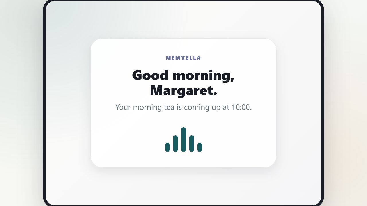 Memvella tablet greeting surface with upcoming morning tea routine